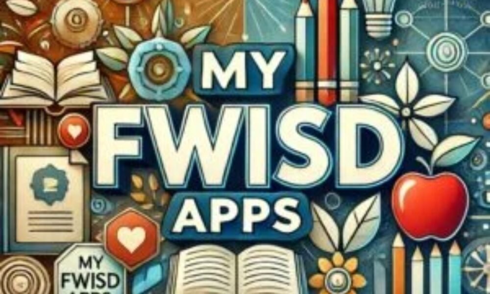 My FWISD Apps Guide for Students and Parents